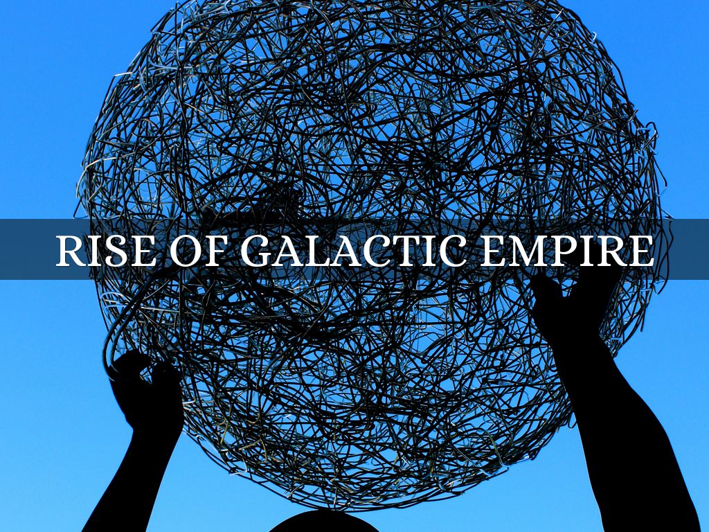 RAISE OF GALETIC EMPIRE