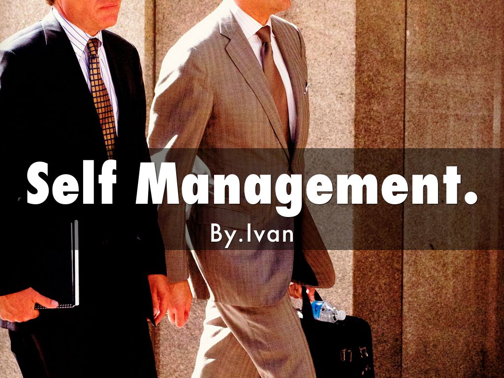 Self Management.