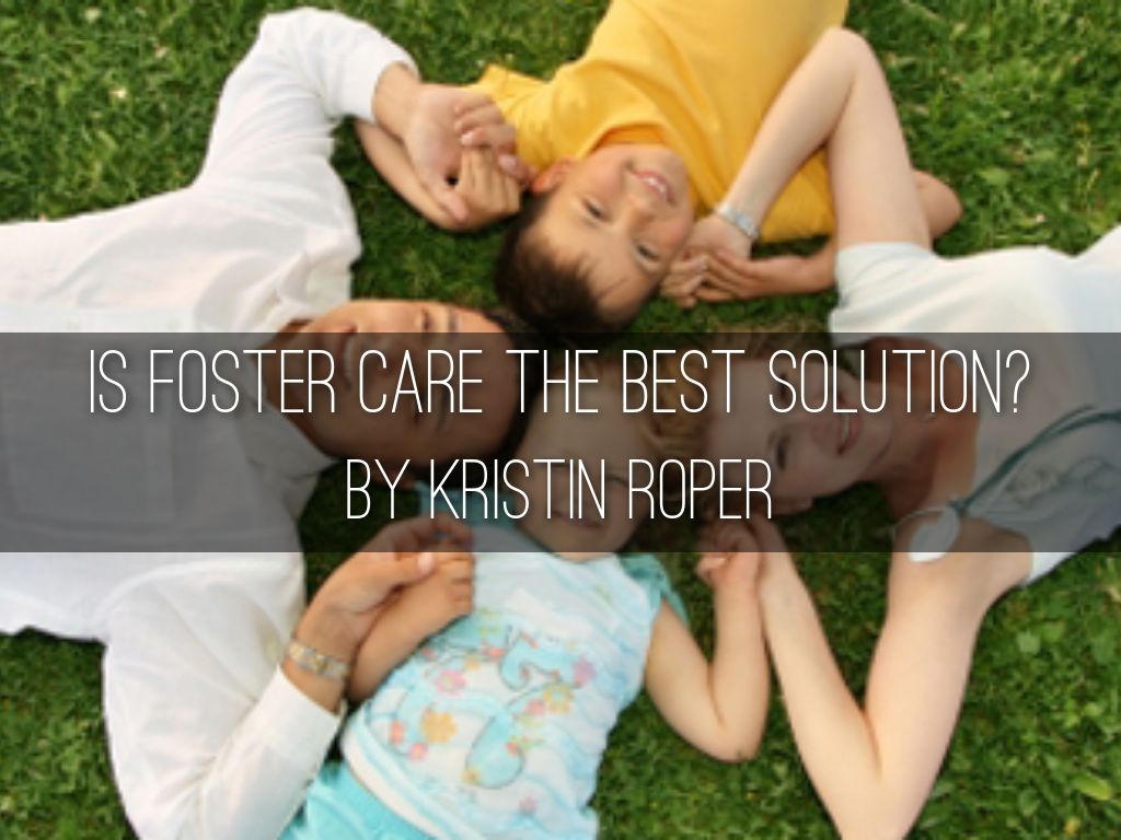Is Foster Care the Best Solution for Some Children?