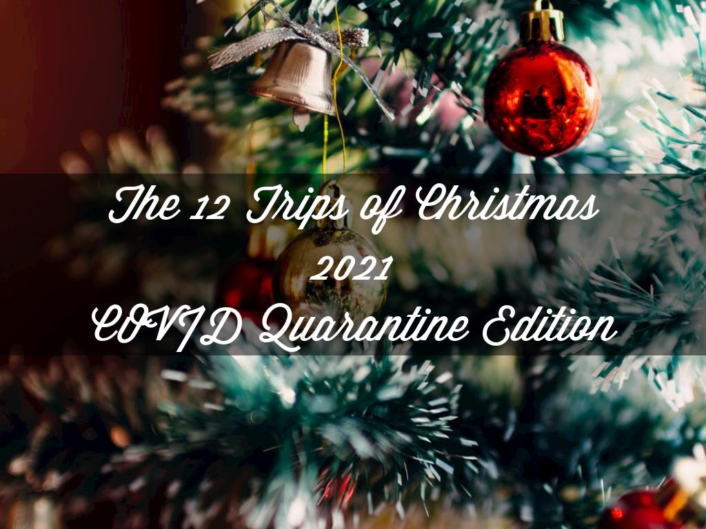 The 12 Trips of Christmas 2021