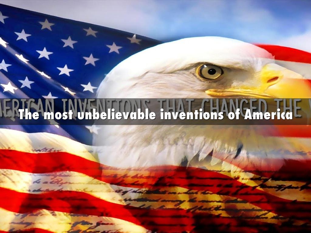 The most unbelievable inventions of America