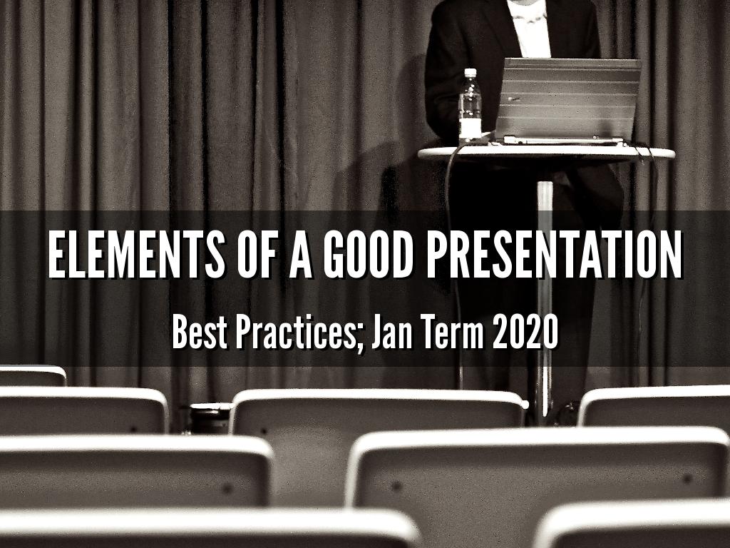 Jan Term 2020: Elements of a Good Presentation