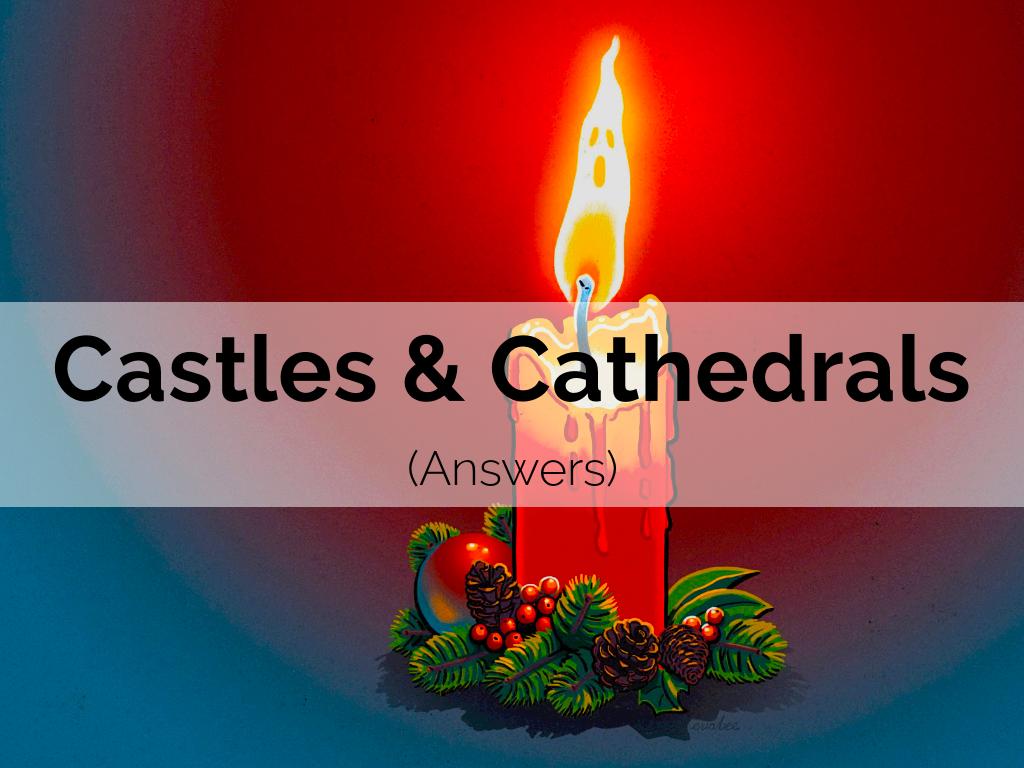 Castles & Cathedrals (Answers)