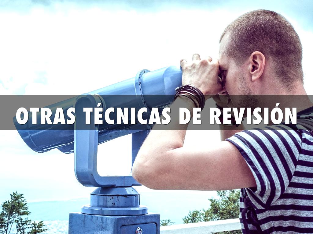 OTRAS TÉCNICAS DE REVISIÓN