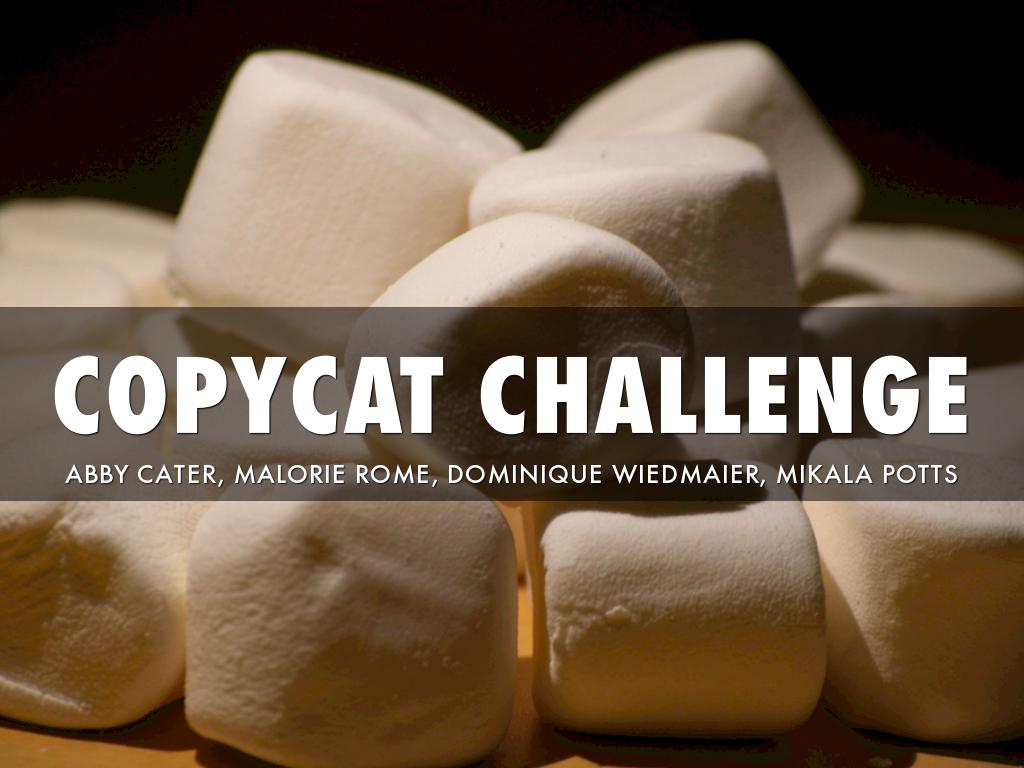Copycat Challenge 