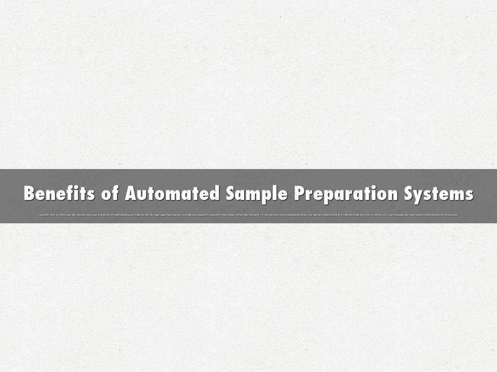 Benefits of Automated Sample Preparation Systems