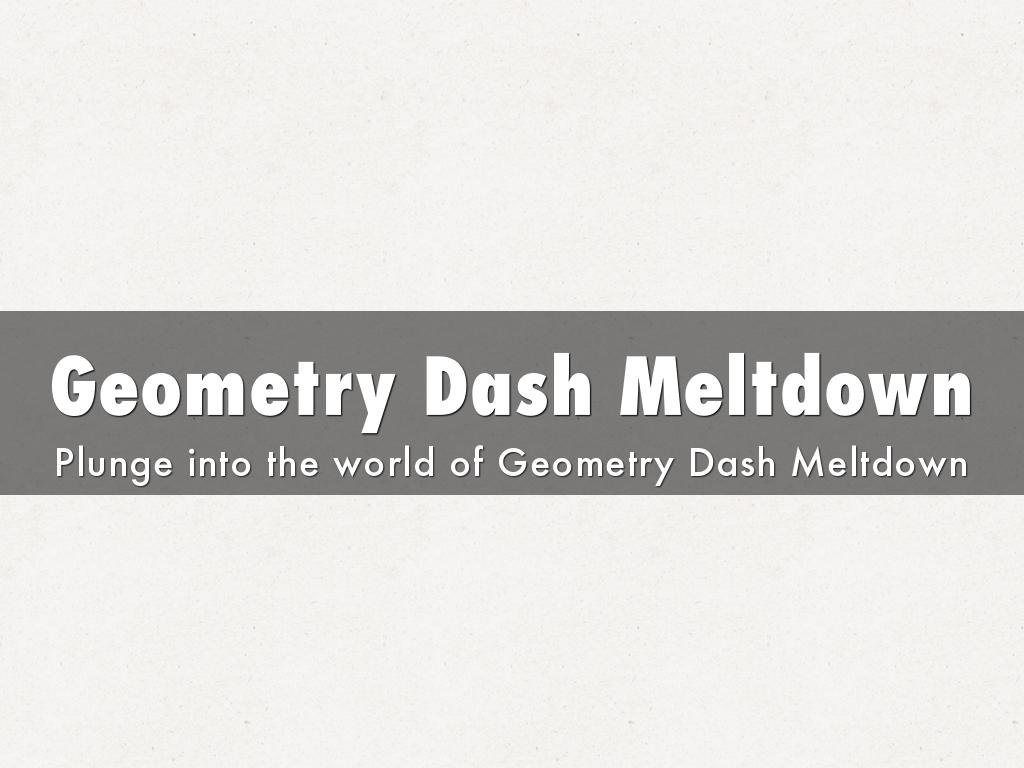 Geometry Dash Meltdown