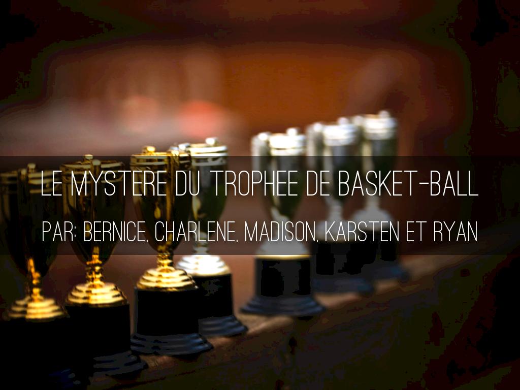 Le mystere du trophee de basket-ball