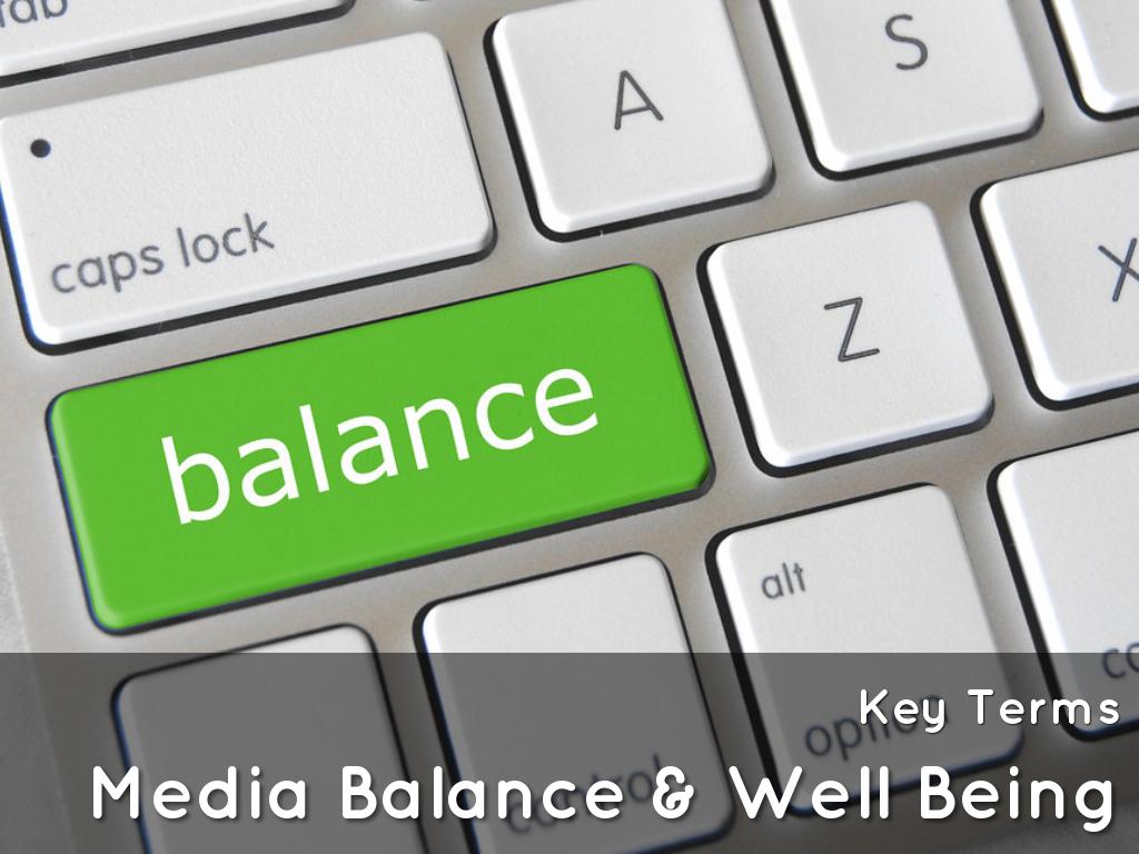 Media Balance & Well Being