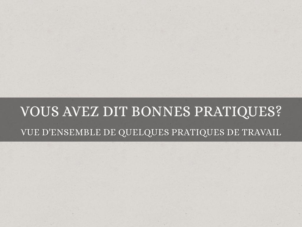 vous avez dit bonnes pratiques?