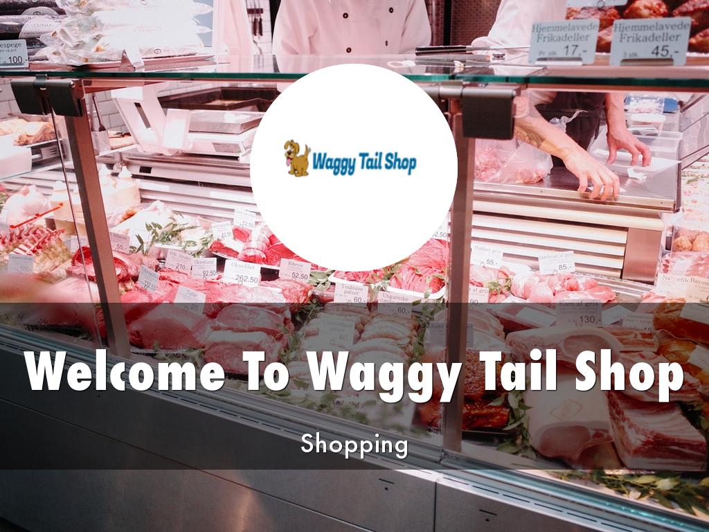 Waggy Tail Shop Presentation