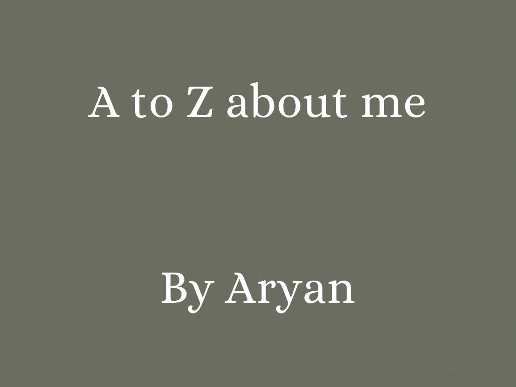 A To Z About Me