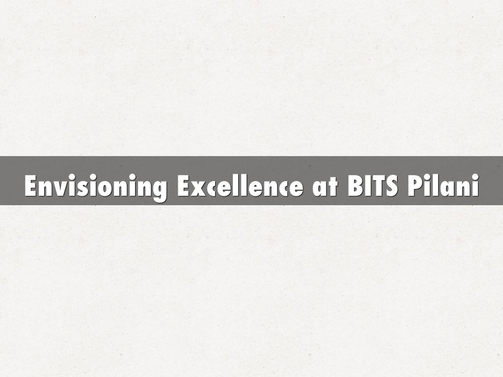 Envisioning Excellence at BITS Pilani