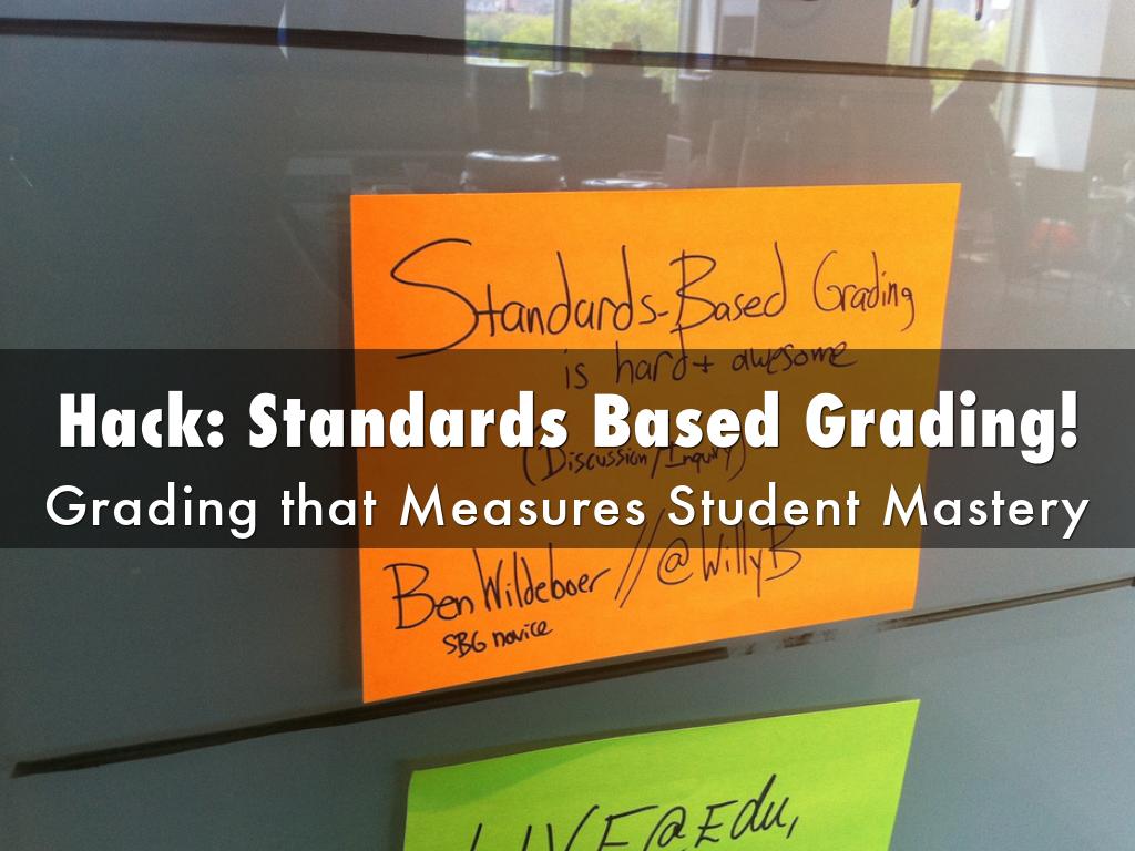 Hack: Standards Based Grading!