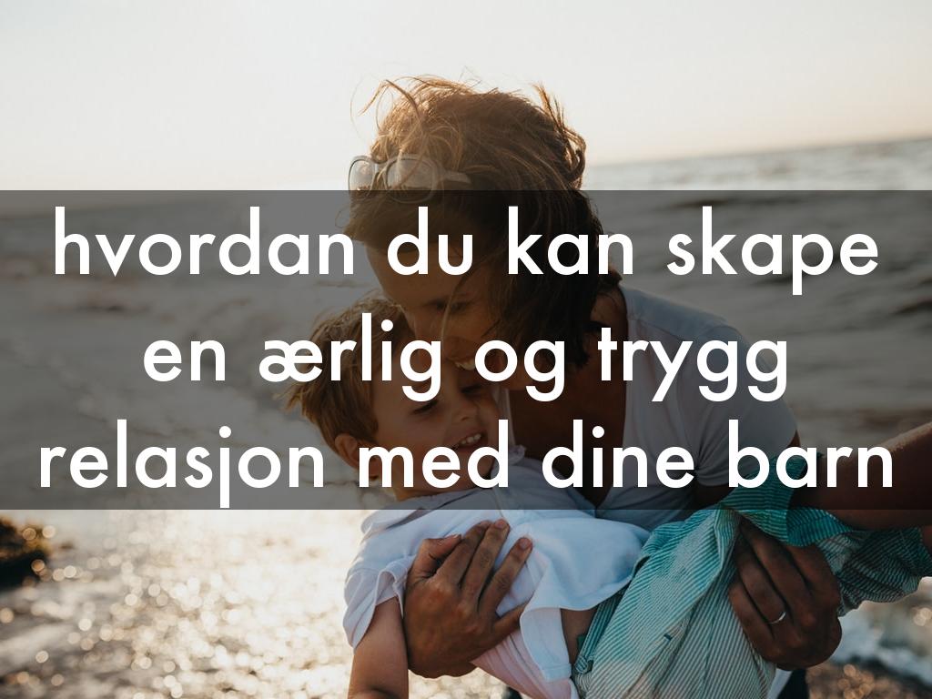 3 tips som hjelper deg til å skape en ærlig og trygg