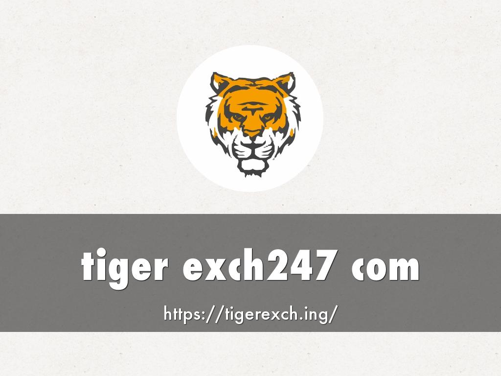 tiger exch247 com