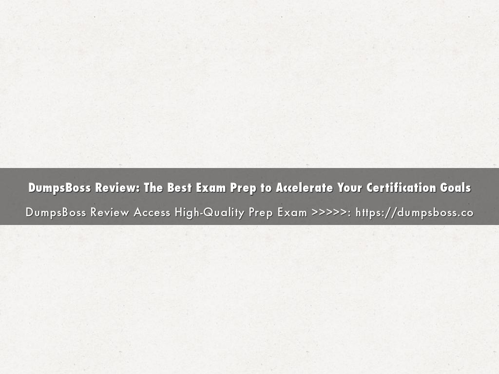 DumpsBoss Review: The Most Trusted Exam Prep Guide for Professionals