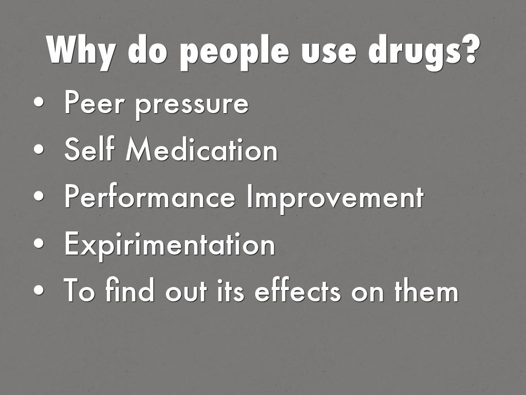 Why do people use drugs?
