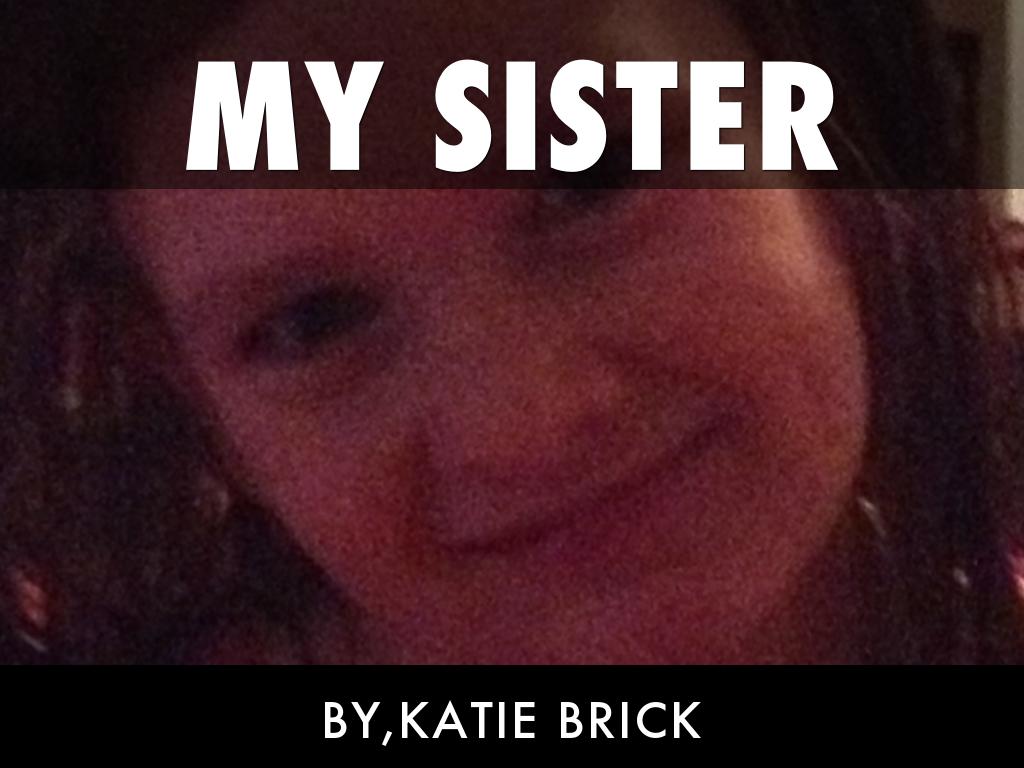 My Sister