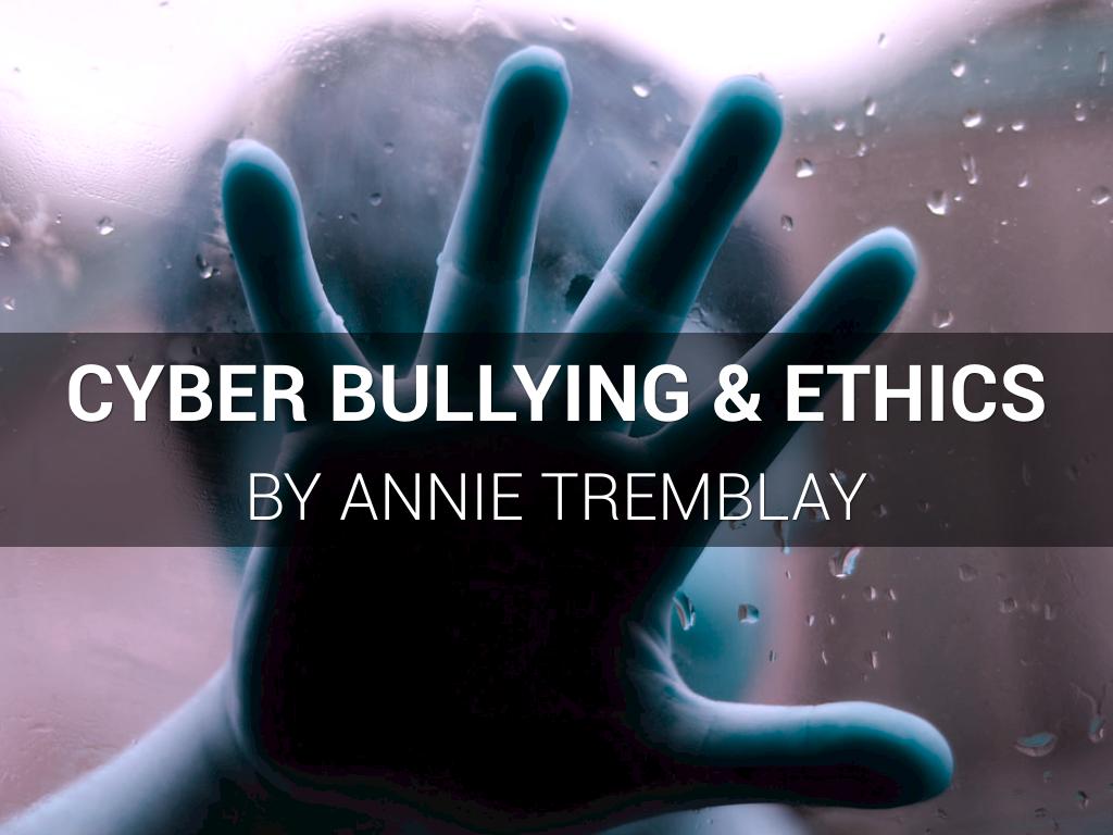 Cyber Bullying & Ethics