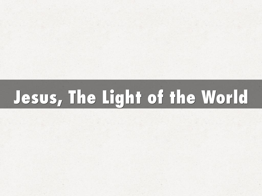 Jesus, The Light of the World