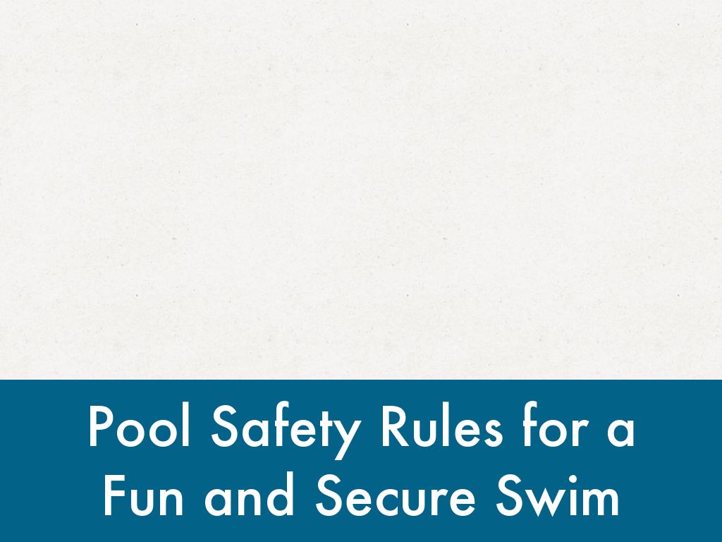Pool Safety Rules for a Fun and Secure Swim
