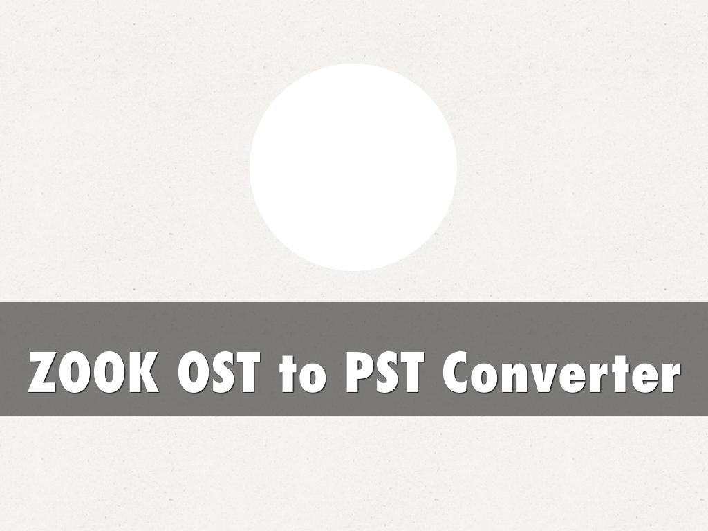ZOOK OST to PST Converter