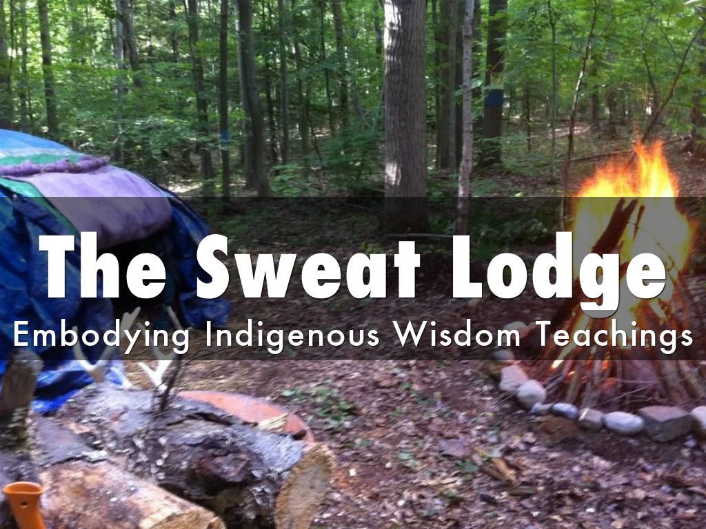 The Sweat Lodge