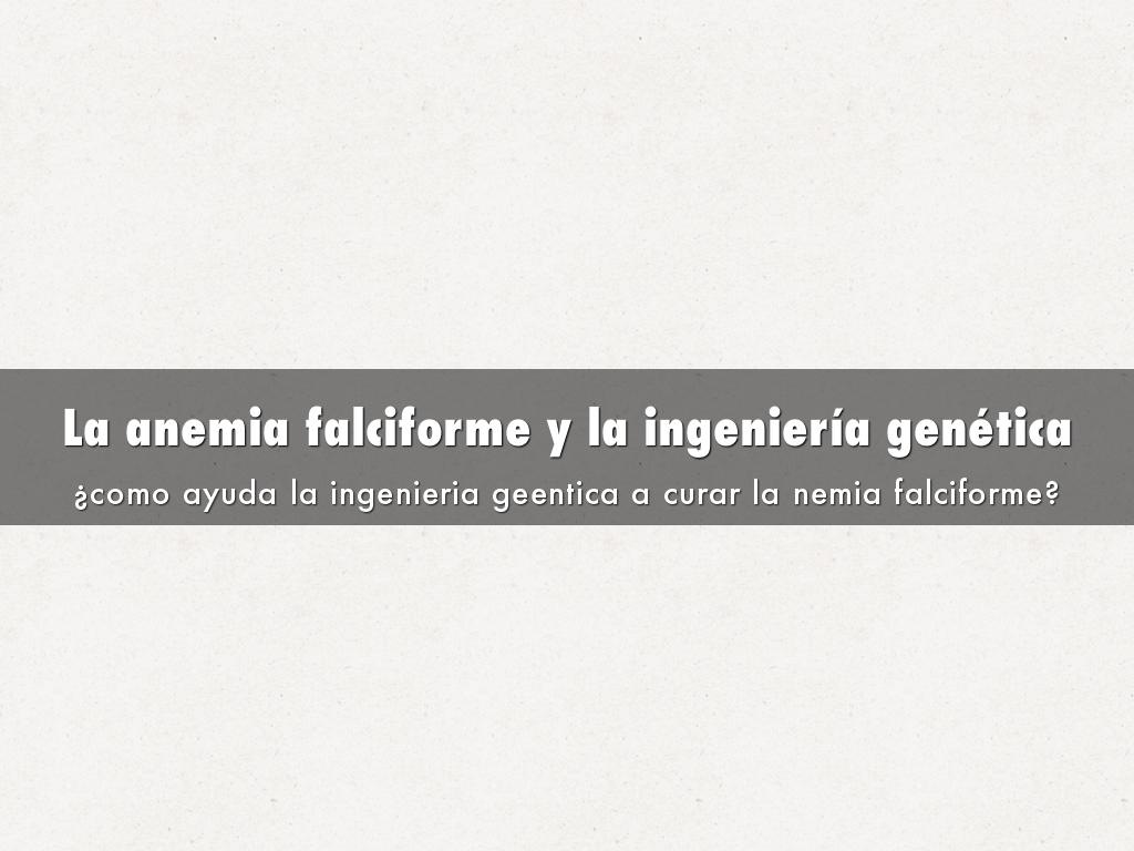 La genética aplicada a la anemia falciforme