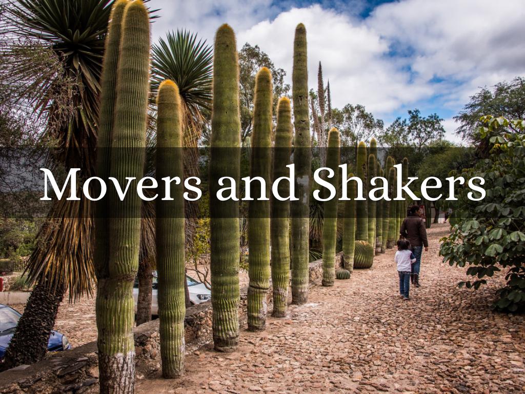 Movers and Shakers