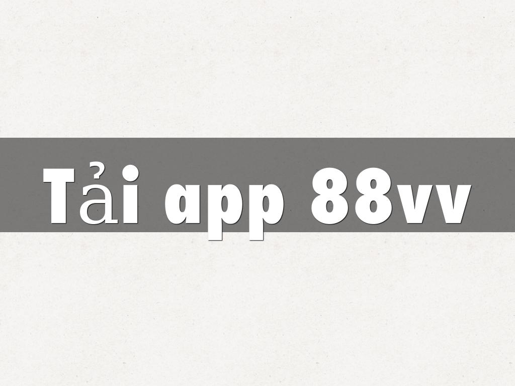 Tải app 88vv