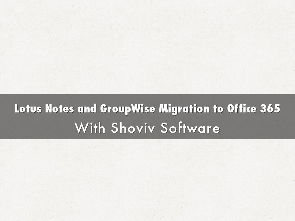 Lotus Notes and GroupWise Migration to Office 365