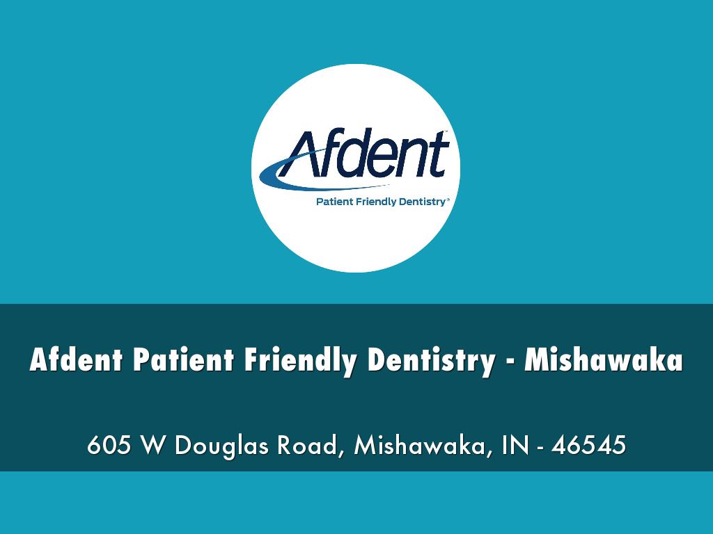 Afdent Patient Friendly Dentistry - Mishawaka