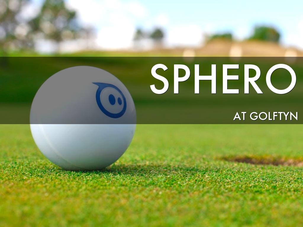 SPHERO At Golftyn