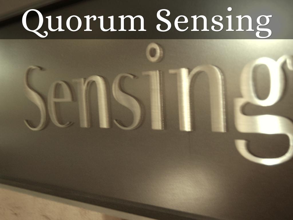 Quorum Sensing