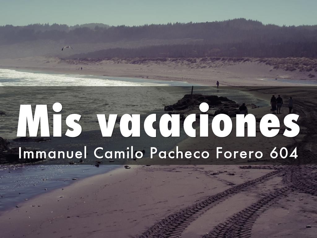 Mis vacaciones
