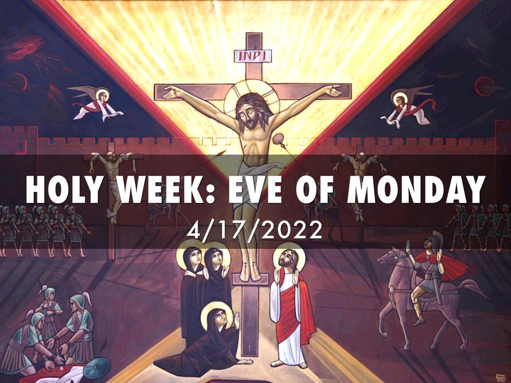 Holy Week: Eve Of Monday