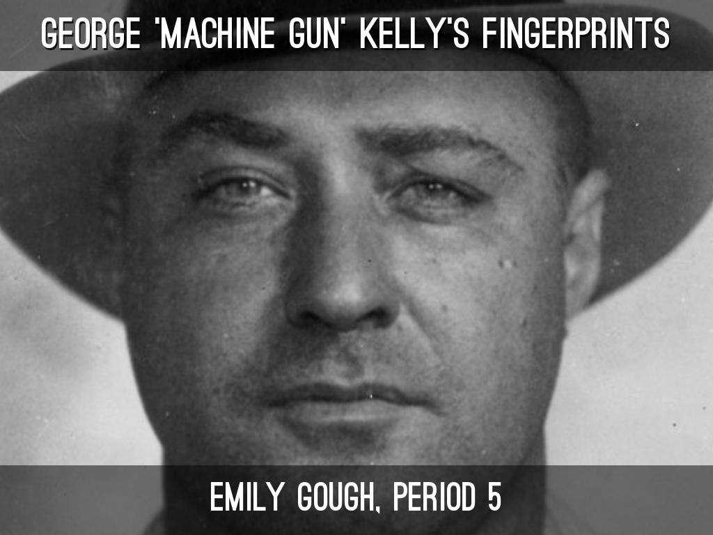 George 'Machine Gun' Kelly's FIngerprints