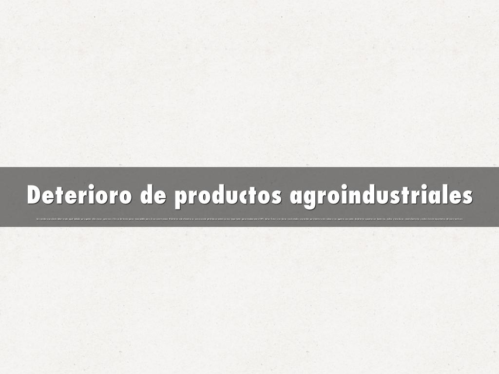 Deterioro de productos agroindustriales