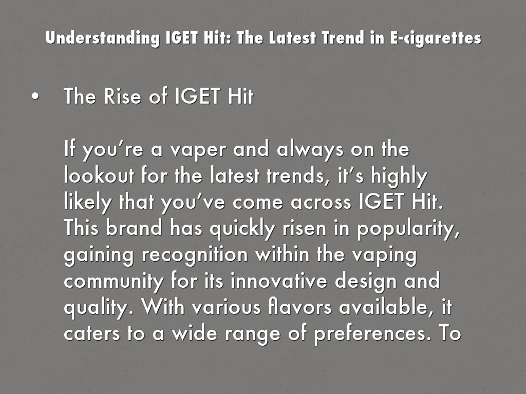 Understanding IGET Hit: The Latest Trend in E-cigarettes