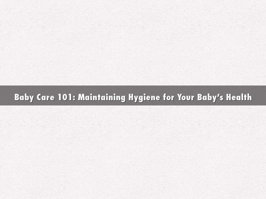 Baby Care 101: Maintaining Hygiene for Your Baby’s Health