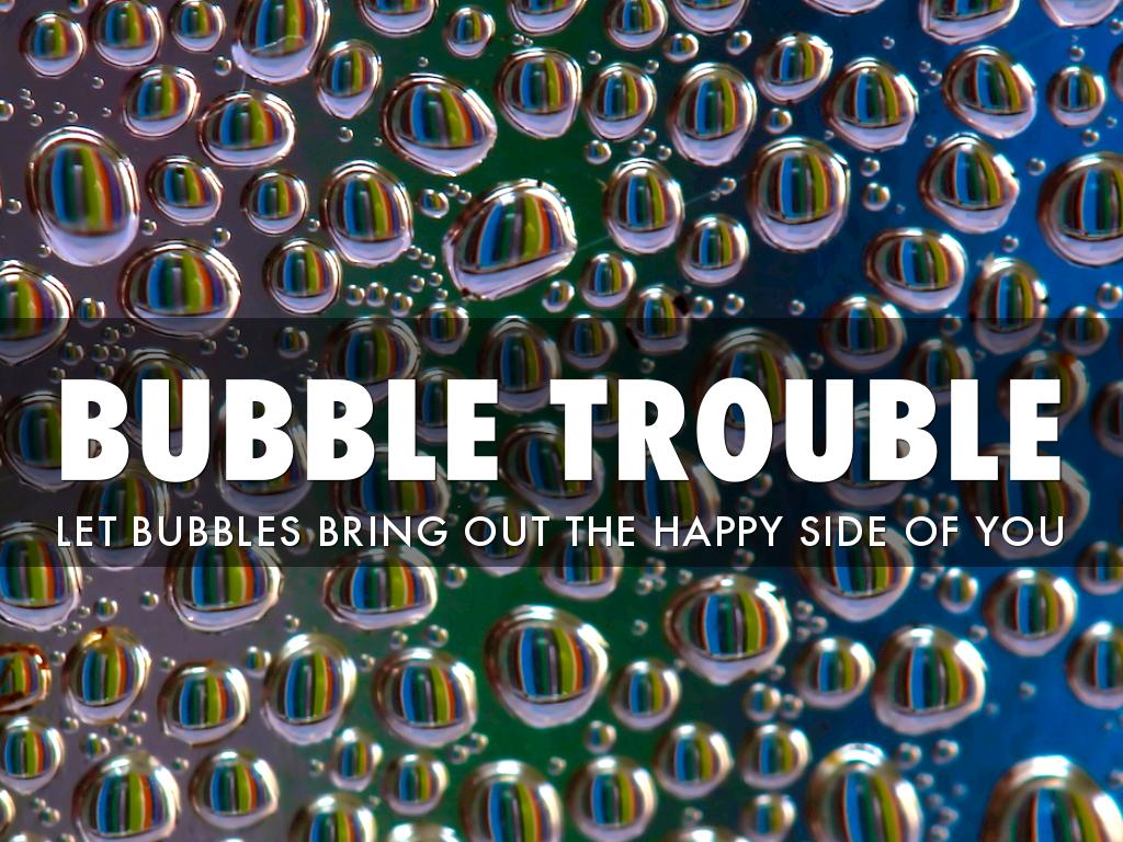 Bubbles 