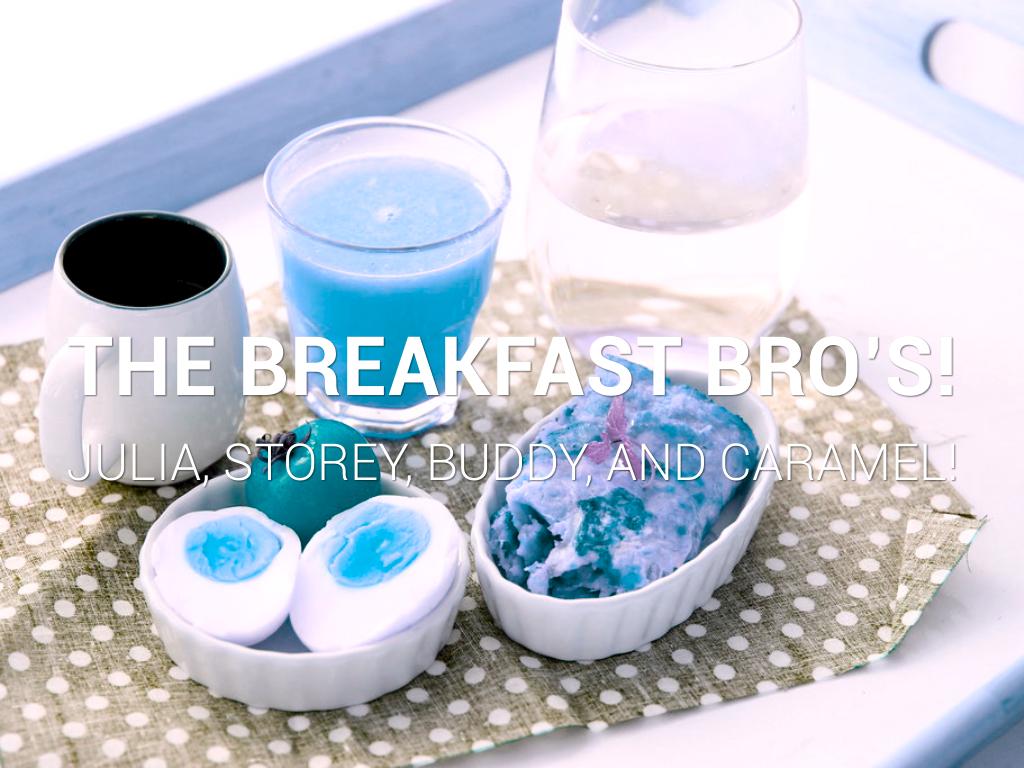 The Breakfast Broâs!