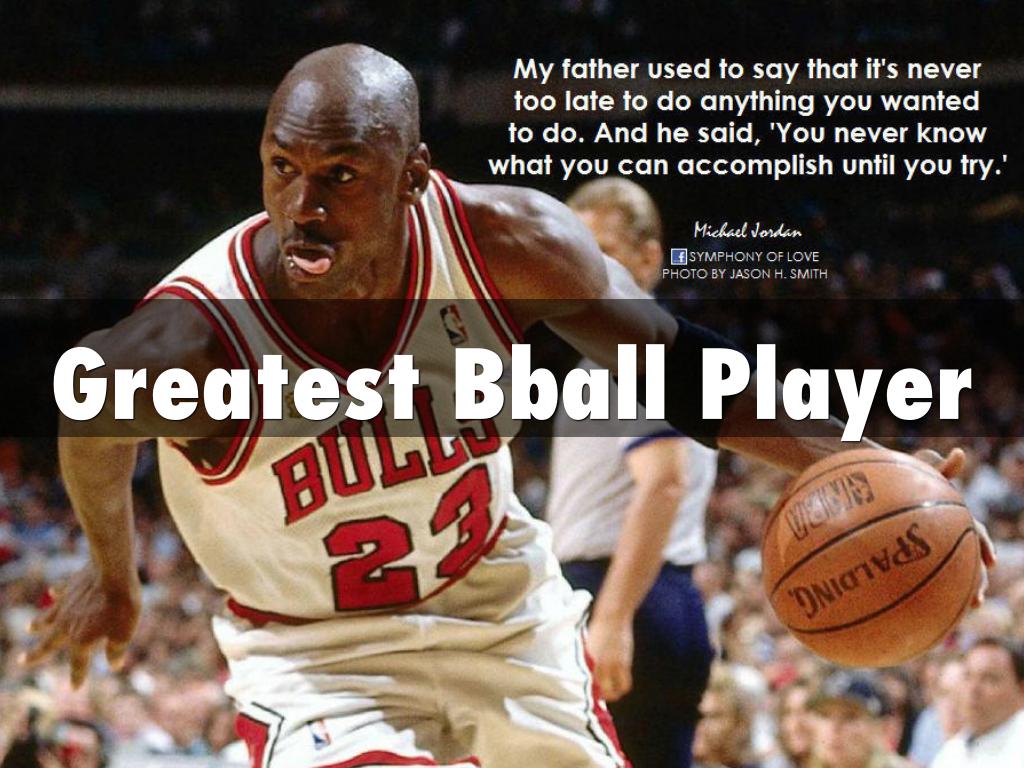 Greatest Bball Player