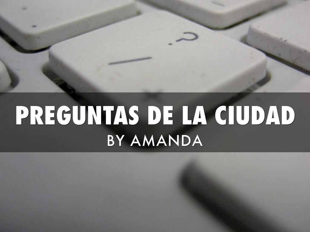 Preguntas de la Ciudad