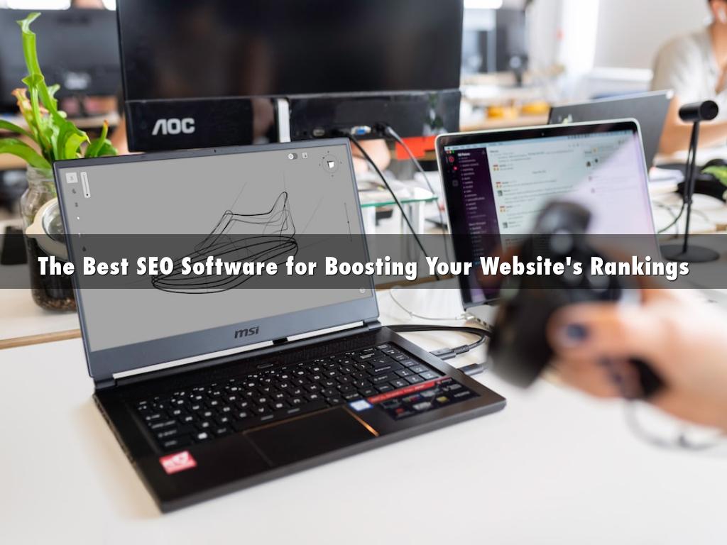 The Best SEO Software for Boosting Your Website's Rankings