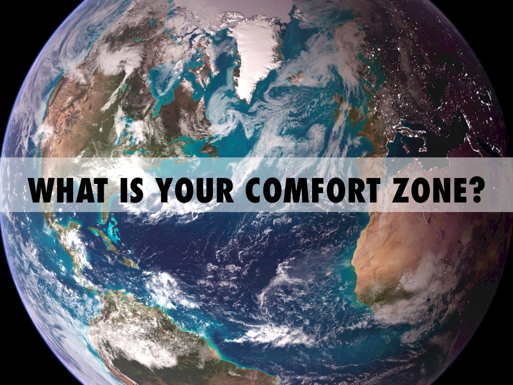 Get Out Of Your Comfort Zone