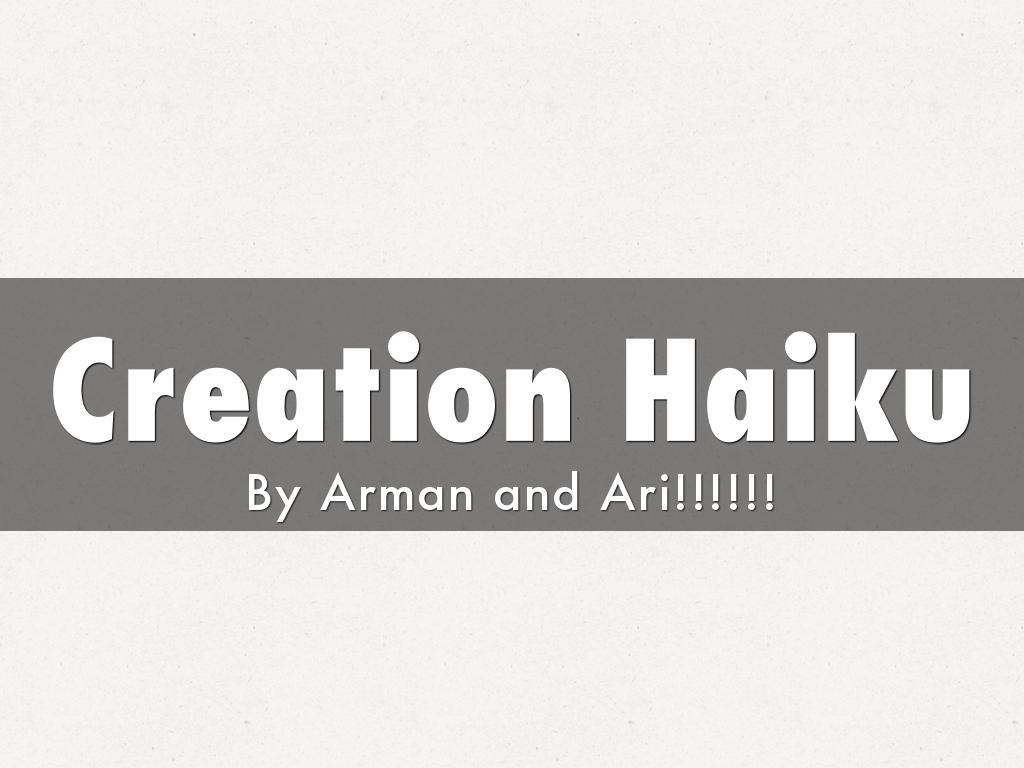 Creation Haiku
