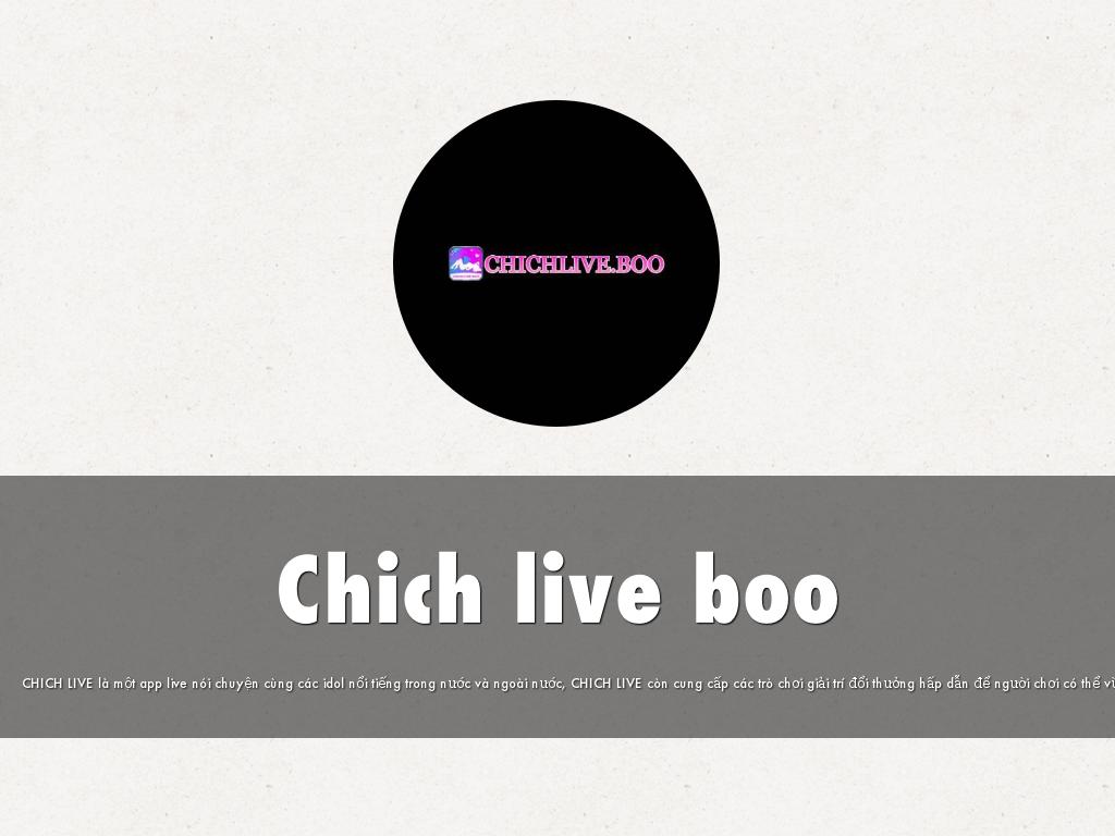 Chich live boo