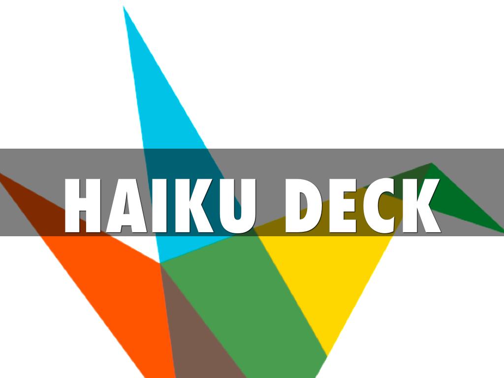 HAIKU DECK